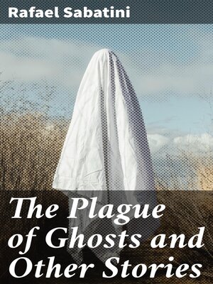 cover image of The Plague of Ghosts and Other Stories